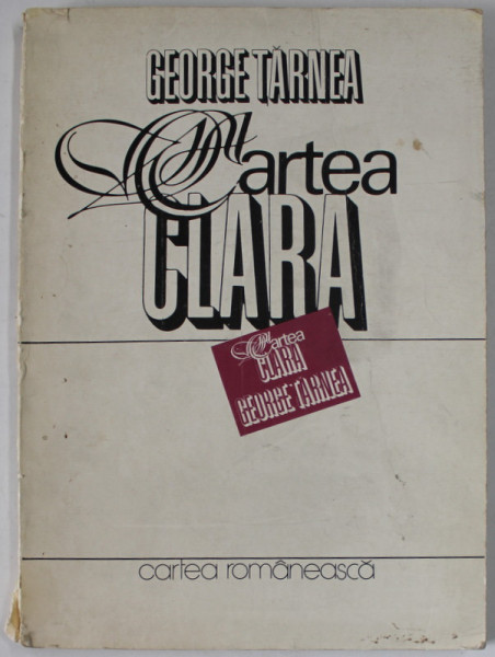CARTEA CLARA de GEORGE TARNEA , VERSURI , 1986, PREZINTA SUBLINIERI CU CREIONUL *