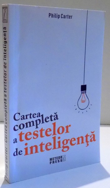 CARTEA COMPLETA A TESTELOR DE INTELIGENTA de PHILIP CARTER , 2015