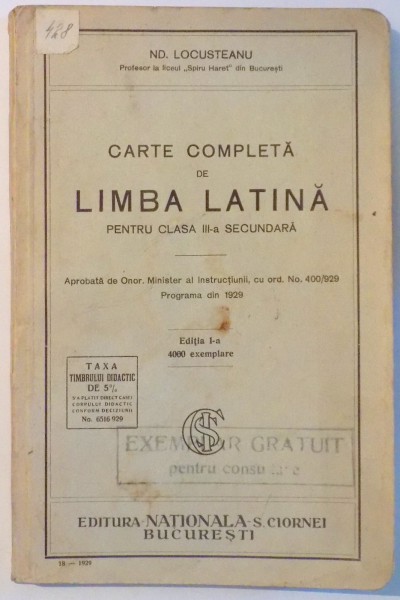 CARTEA COMPLETA DE LIMBA LATINA PENTRU CLASA A III A SECUNDARA de ND. LOCUSTEANU , 1929