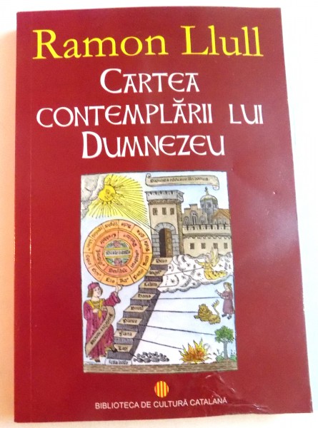 CARTEA CONTEMPLARII LUI DUMNEZEU de RAMON LLULL , 2013