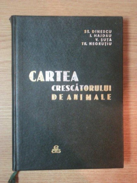 CARTEA CRESCATORULUI DE ANIMALE de ST. DINESCU ... TR. NEGRUTIU , 1966