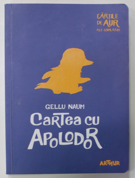 CARTEA CU APOLODOR de GELLU NAUM , ilustrata de DAN UNGUREANU , 2016 , PAGINA DE GARDA LIPITA CU SCOTCH