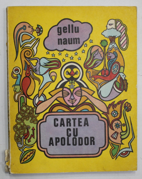 CARTEA CU APOLODOR de GELLU NAUM , ilustratii de DAN STANCIU , 1975 , DEFECTE LA COTOR