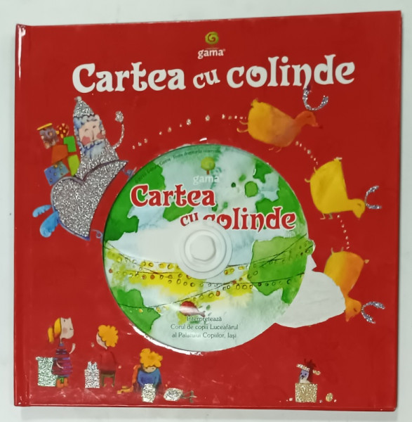 CARTEA CU COLINDE , INTERPRETEAZA CORUL DE COPII ' LUCEAFARUL ' , IASI , 2010 , LIPSA CD *
