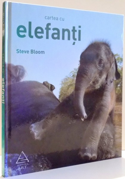 CARTEA CU ELEFANTI se STEVE BLOOM , 2007