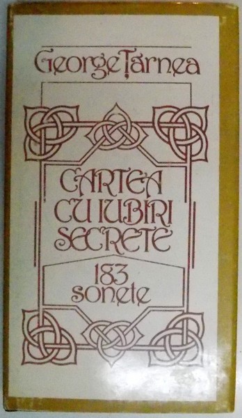 CARTEA CU IUBIRI SECRETE , 183 SONETE de GEORGE TARNEA *DEDICATIE