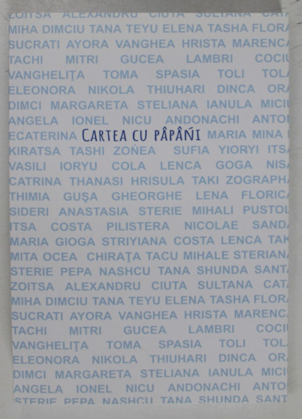 CARTEA CU PAPANI , CARTEA CU BUNICI , THE BOOK OF GRANDPARENTS , EDITIE IN LIMBA AROMANA , 2022
