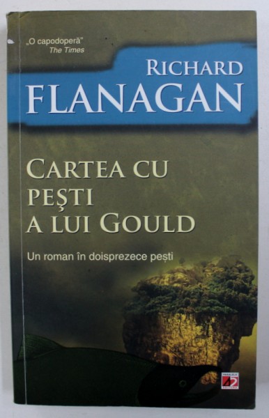 CARTEA CU PESTI A LUI GOULD - UN ROMAN IN DOISPREZECE PESTI de RICHARD FLANAGAN , 2011