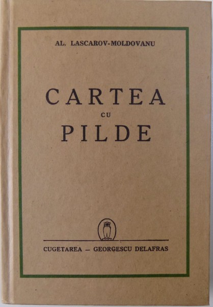 CARTEA CU PILDE de AL. LASCAROV  - MOLDOVANU , 2011 *EDITIE ANASTATICA