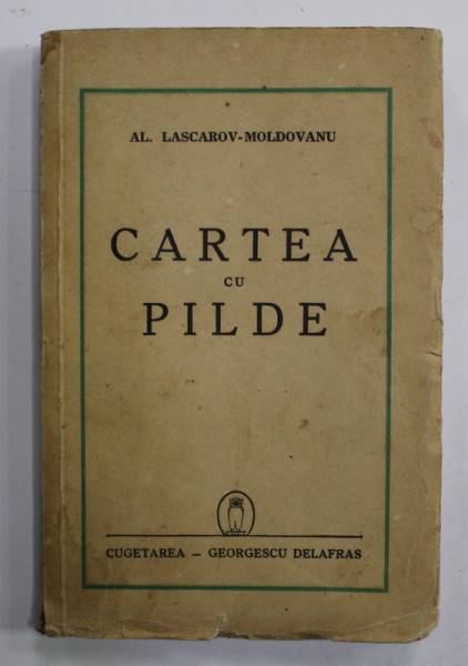 CARTEA CU PILDE de AL.LASCAROV - MOLDOVANU , 1940 , PREZINTA PETE SI URME DE UZURA