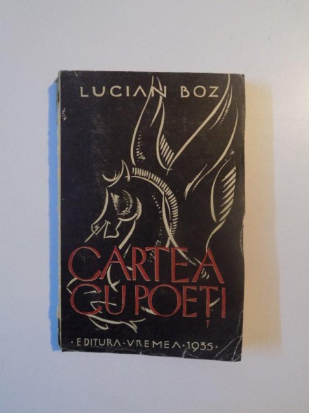 CARTEA CU POETI de LUCIAN BOZ , CONTINE DEDICATIA AUTORULUI , 1935
