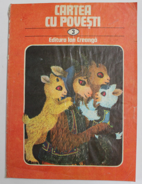 CARTEA CU POVESTI , VOLUMUL  3 , coperta ilustrata de VASILE OLAC , 1987
