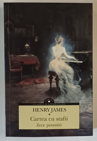 CARTEA CU STAFII , ZECE POVESTIRI , roman de HENRY JAMES , 2025