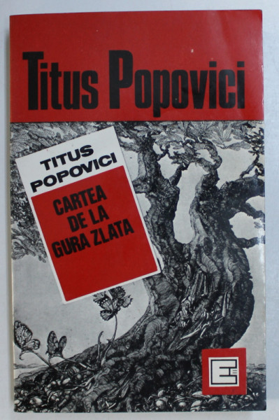 CARTEA DE LA GURA ZLATA de TITUS POPOVICI , 1991