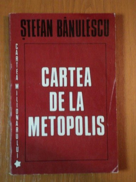 CARTEA DE LA METOPOLIS de STEFAN BANULESCU