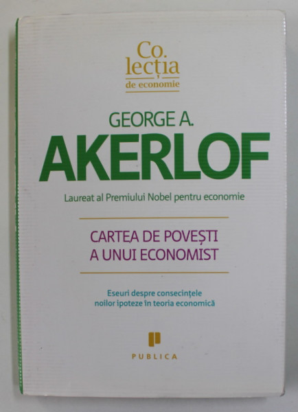 CARTEA DE POVESTI A UNUI ECONOMIST de GEORGE A. AKERLOF , 2009