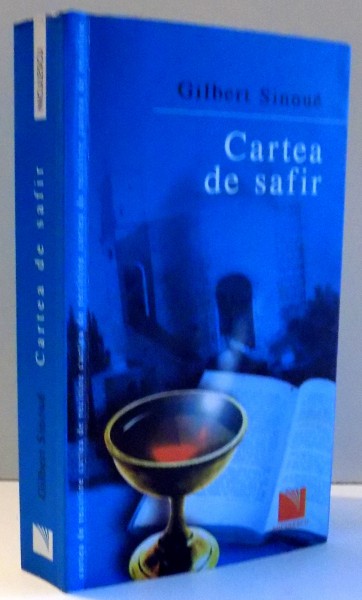 CARTEA DE SAFIR de GILBERT SINOUE , 2008