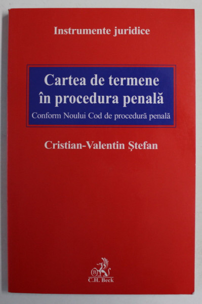 CARTEA DE TERMENE IN PROCEDURA PENALA de CRISTIAN - VALENTIN STEFAN , 2014