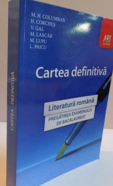 CARTEA DEFINITIVA, LITERATURA ROMANA, PREGATIREA EXAMENULUI DE BACALAUREAT, 2012