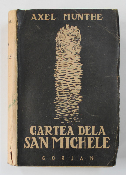CARTEA DELA SAN MICHELE - roman de AXEL MUNTHE , COPERTA de MICOS , 1945