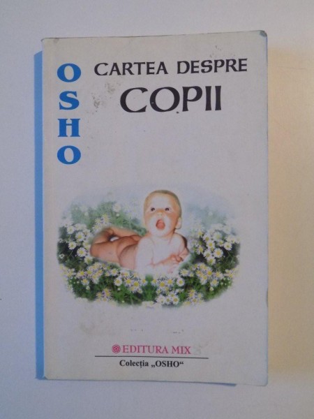 CARTEA DESPRE COPII de OSHO , BRASOV 2002