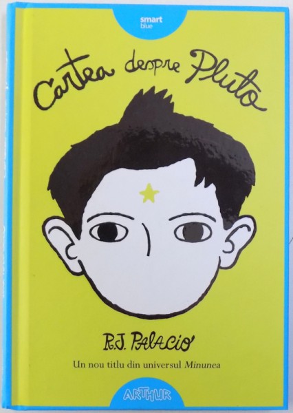 CARTEA DESPRE PLUTO  - UN NOU TITLU DIN UNIVERSUL MINUNEA de R. J. PALACIO , 2018