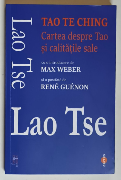 CARTEA DESPRE TAO SI CALITATILE SALE , TAO TE CHING de LAO TSE , 2025