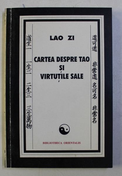 CARTEA DESPRE TAO SI VIRTUTILE SALE de LAO ZI , 1999