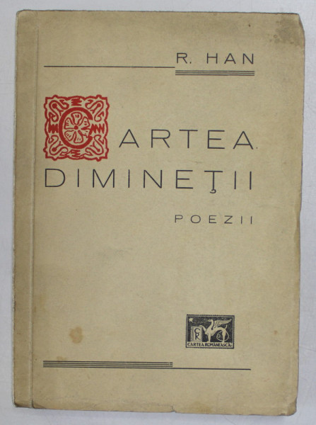 CARTEA DIMINETII , poezii de RAYMONDE  HAN , 1939 , DEDICATIE *