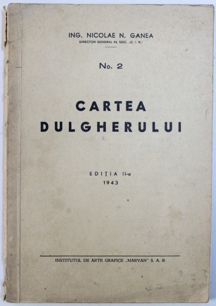 CARTEA DULGHERULUI, EDITIA A-II-A, 1943