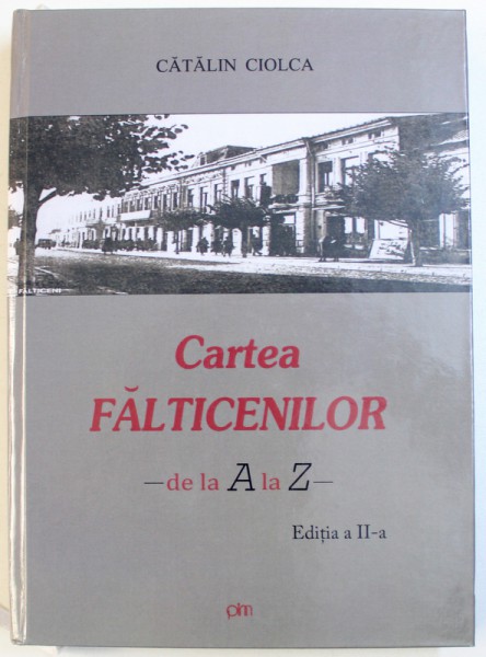 CARTEA FALTICENILOR DE LA A LA Z de CATALIN CIOLCA , 2010