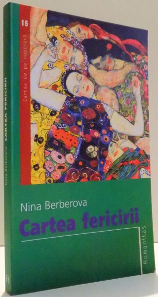 CARTEA FERICIRII de NINA BERBEROVA , 2006