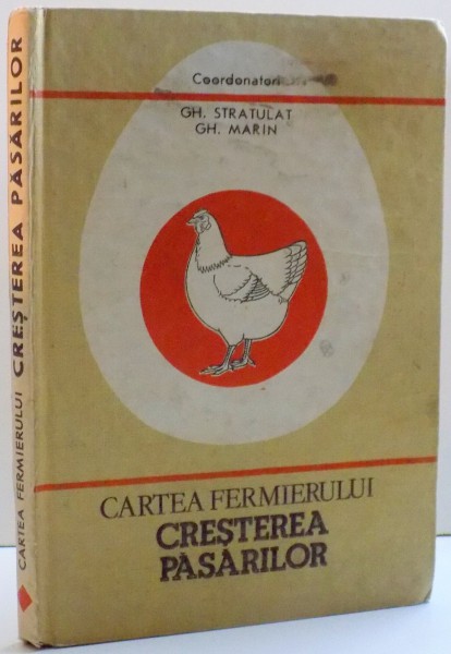CARTEA FERMIERULUI , CRESTEREA PASARILOR de GH. STRATULAT SI GH. MARIN , 1989
