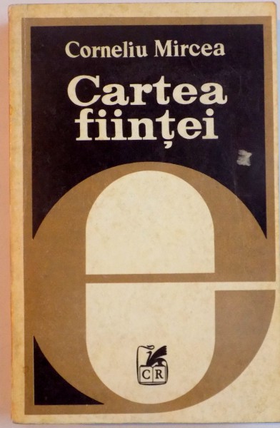 CARTEA FIINTEI de CORNELIU MIRCEA , 1980