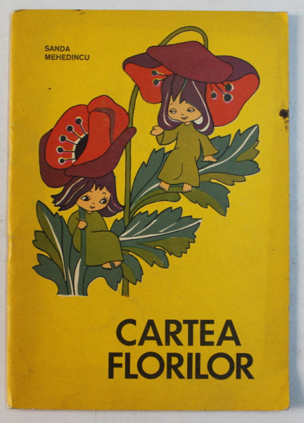 CARTEA FLORILOR  de SANDA MEHEDINCU , CARTE DE COLORAT , 1974