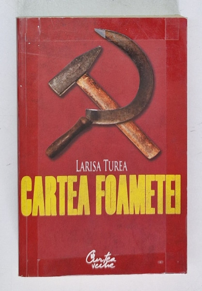 CARTEA FOAMETEI de LARISA TUREA, 2008