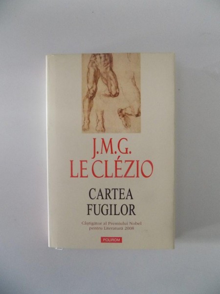 CARTEA FUGILOR de J.M.G. LE CLEZIO , 2009