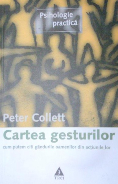 CARTEA GESTURILOR-PETER COLLETT  2005