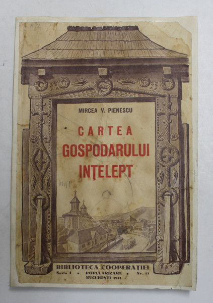CARTEA GOSPODARULUI INTELEPT de MIRCEA V. PIENESCU , 1941