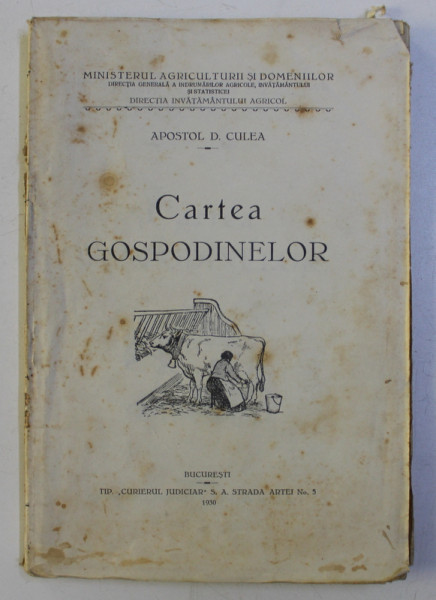 CARTEA GOSPODINELOR de APOSTOL D. CULEA , 1930