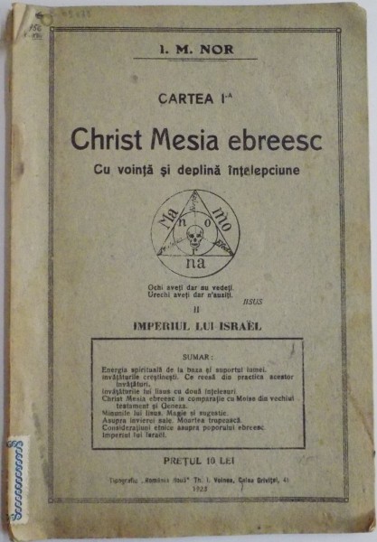 CARTEA I-A. CHRIST MESIA EBREESC. CU VOINTA SI DEPLINA INTELEPCIUNE de I.M. NOR, VOL II: IMPERIUL LUI ISRAEL  1923