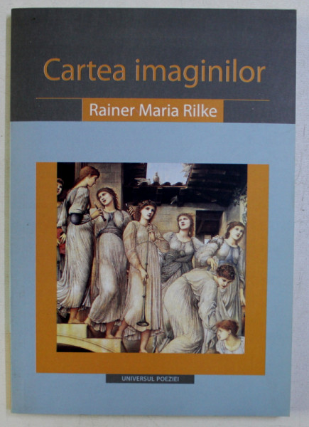 CARTEA IMAGINILOR de RAINER MARIA RILKE , 2004