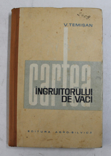 CARTEA INGRIJITORULUI DE VACI de V. TEMISAN , 1964