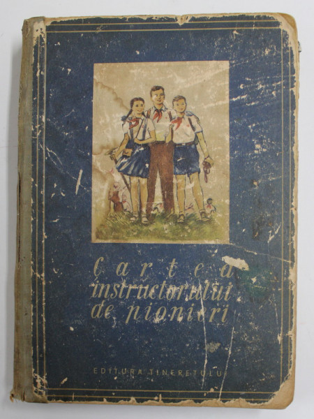 CARTEA INSTRUCTORULUI DE PIONIERI , 1952