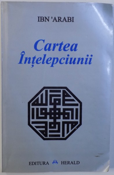 CARTEA  INTELEPCIUNII de IBN ' ARABI