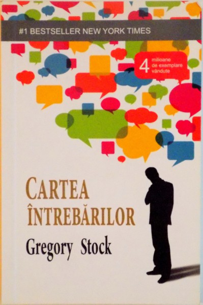 CARTEA INTREBARILOR de GREGORY STOCK, 2011