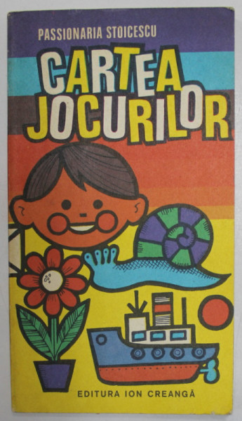 CARTEA JOCURILOR de PASSIONARIA STOICESCU , 1978, DEDICATIE *