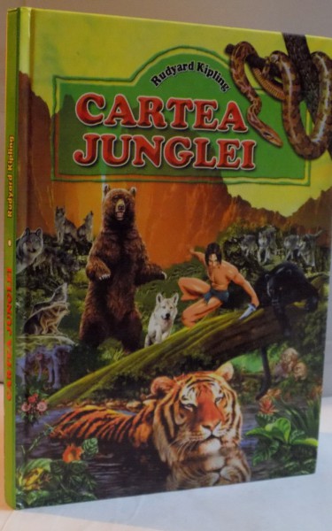 CARTEA JUNGLEI de RUDYARD KIPLING , ILUSTRATII de GABRIEL RISTEA , 2007