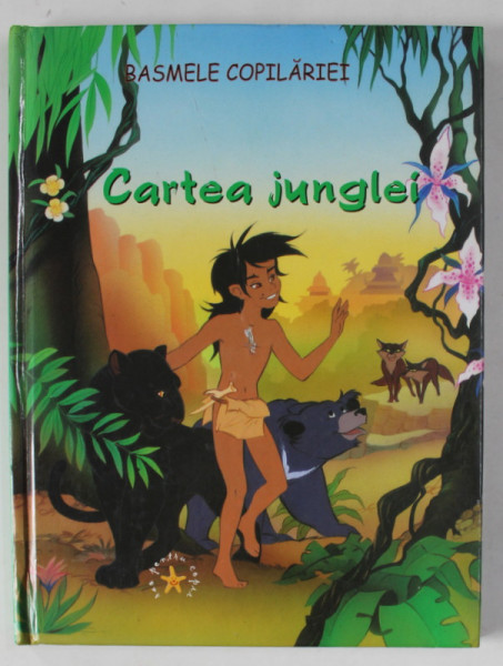 CARTEA JUNGLEI , ilustratii de VAN GOOL , SERIA ' BASMELE COPILARIEI ' , 2004
