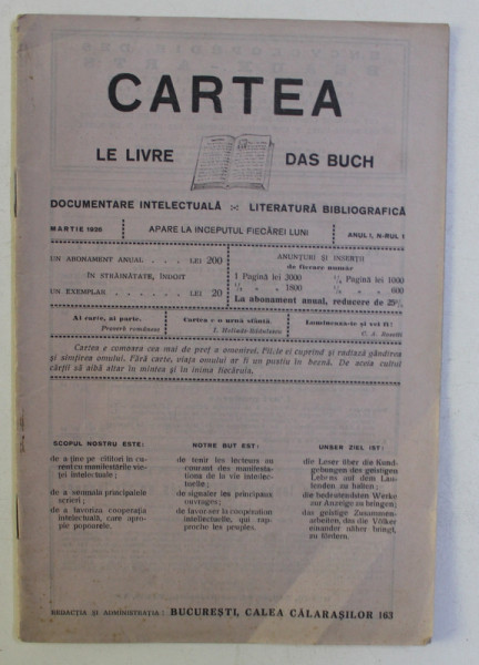 ' CARTEA - LE LIVRE - DAS BUCH ', REVISTA CU APARITIE LUNARA , DOCUMENTARE INTELECTUALA - LITERATURA BIBLIOGRAFICA , ANUL I , NR. I , MARTIE , 1926